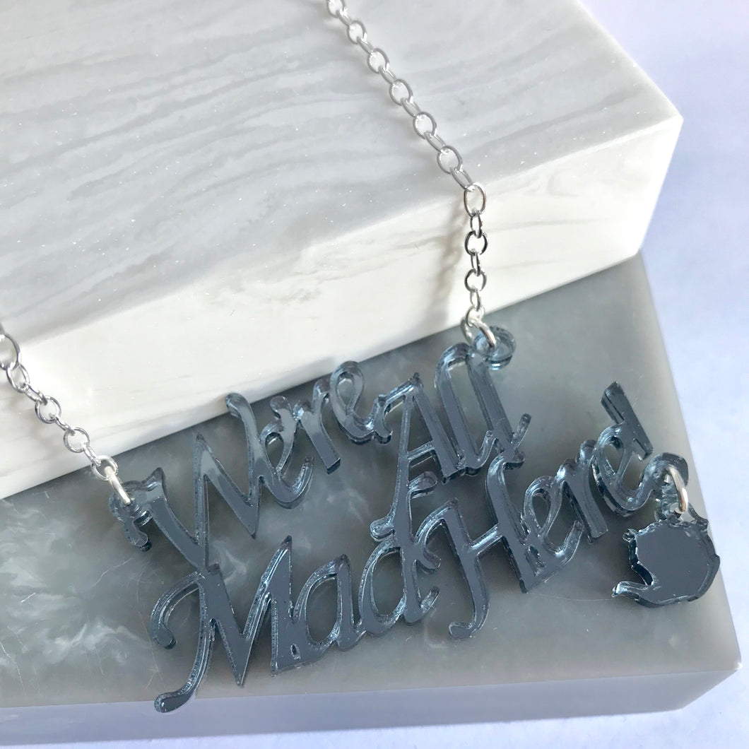 SALE!! We’re All Mad Here Necklace